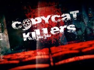 Copycat Killers