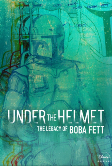 Under the Helmet: The Legacy of Boba Fett