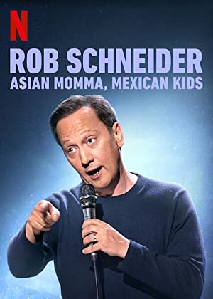 Rob Schneider: Asian Momma, Mexican Kids