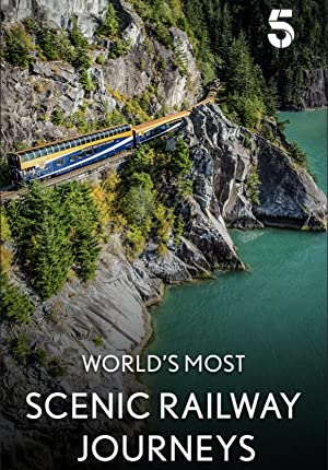 The World’s Most Scenic Railway Journeys