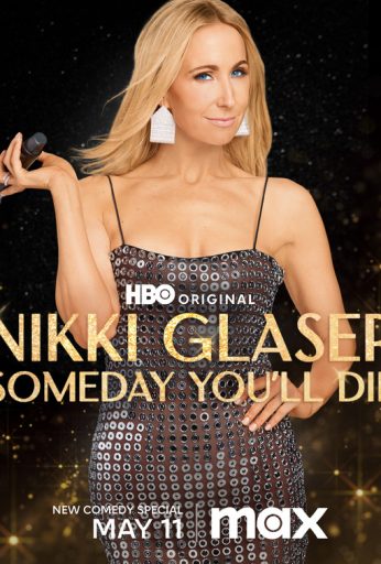 Nikki Glaser: Someday You’ll Die