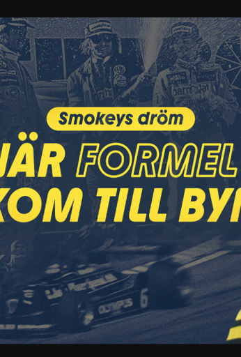 Smokeys dröm – när Formel 1 kom till byn