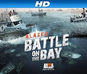 Alaska: Battle on the Bay