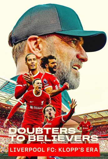 Doubters to Believers: Liverpool FC – Klopp’s Era