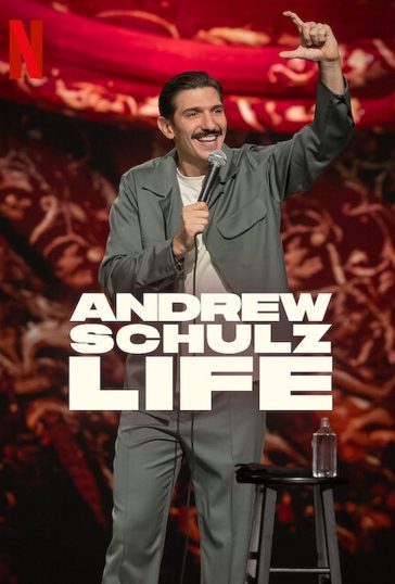 Andrew Schulz: Life